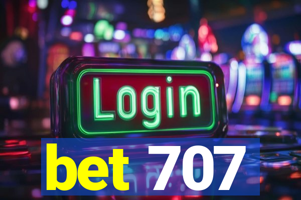 bet 707